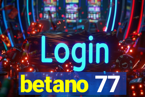 betano 77